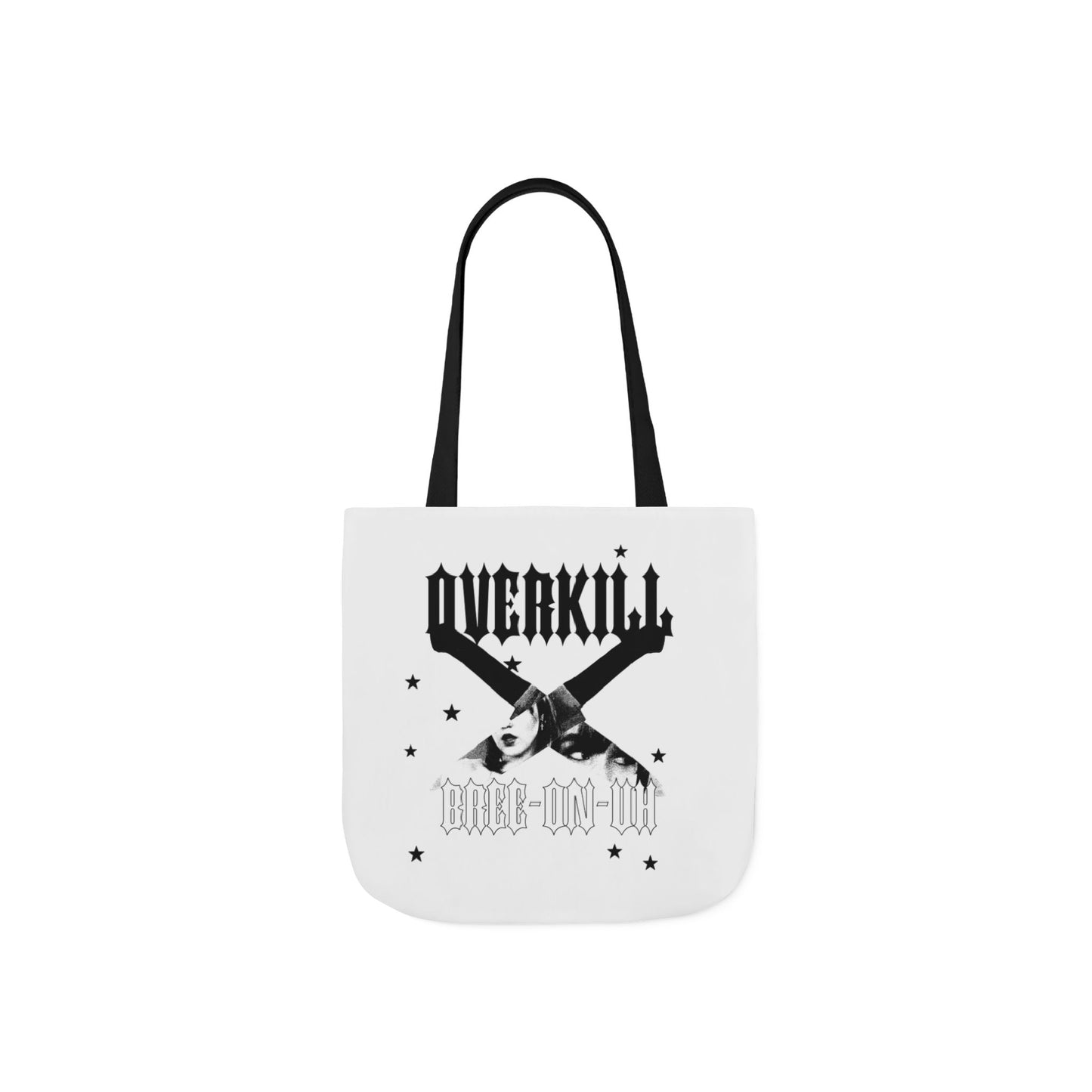 Bree-on-uh OVERKILL Tote Bag