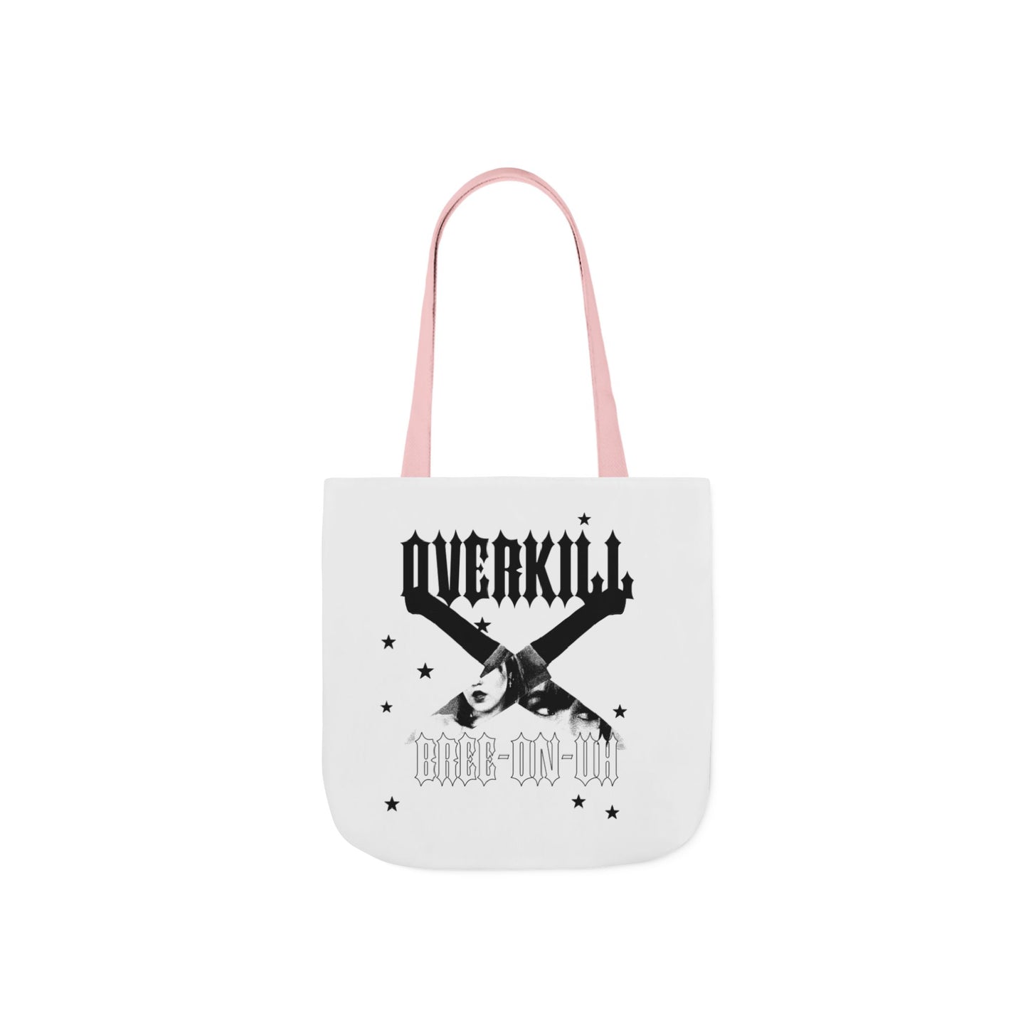Bree-on-uh OVERKILL Tote Bag