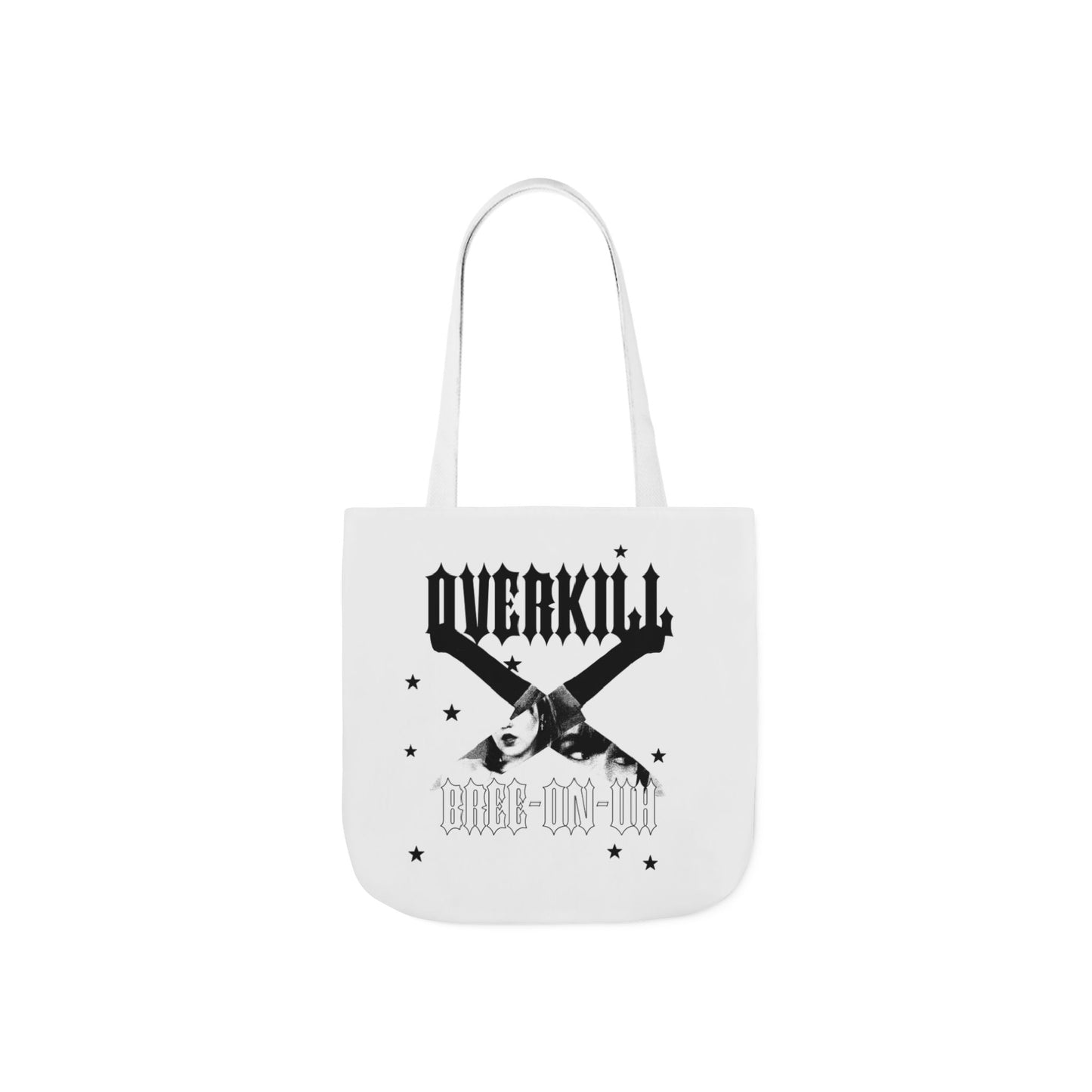 Bree-on-uh OVERKILL Tote Bag