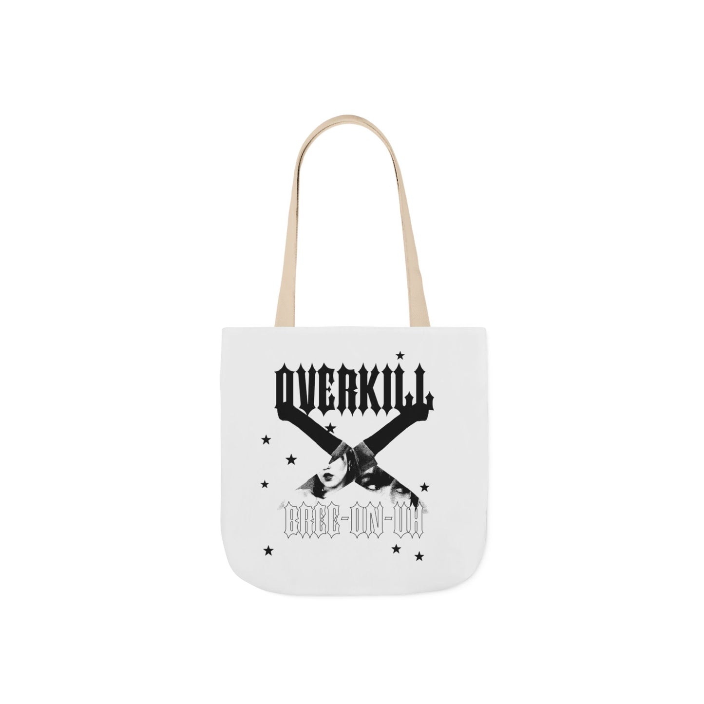 Bree-on-uh OVERKILL Tote Bag