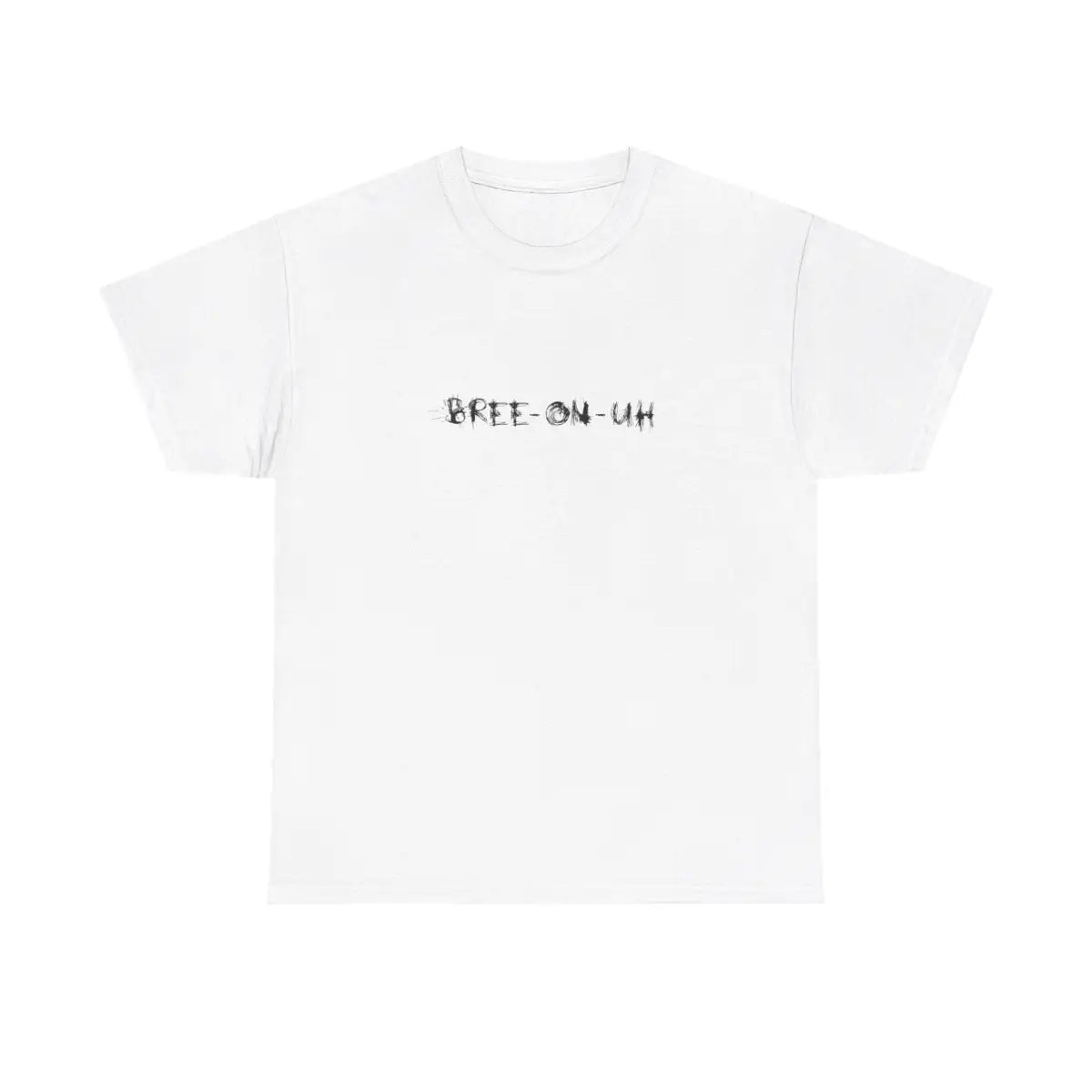 Bree-on-uh White T-Shirt